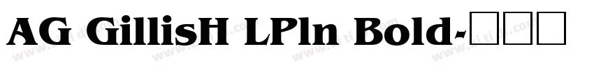 AG GillisH LPln Bold字体转换